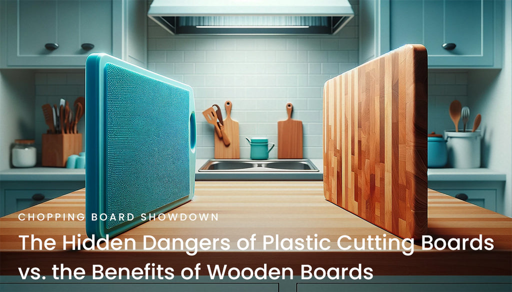 Chopping Board Showdown: The Hidden Dangers of Plastic Cutting Boards vs. the Benefits of Wooden Boards